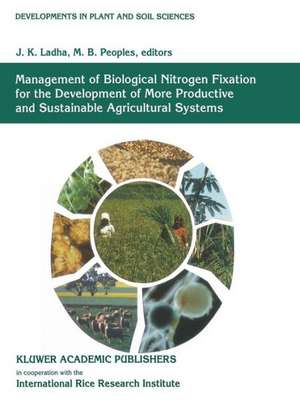 Management of Biological Nitrogen Fixation for the Development of More Productive and Sustainable Agricultural Systems: Extended versions of papers presented at the Symposium on Biological Nitrogen Fixation for Sustainable Agriculture at the 15th Congress of Soil, Acapulco, Mexico, 1994 de Ladha