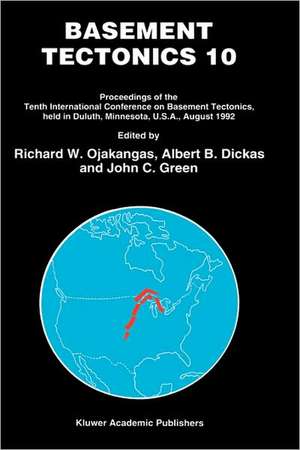 Basement Tectonics 10 de Richard W. Ojakangas