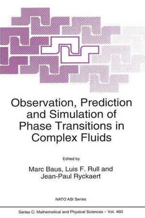 Observation, Prediction and Simulation of Phase Transitions in Complex Fluids de Marc Baus