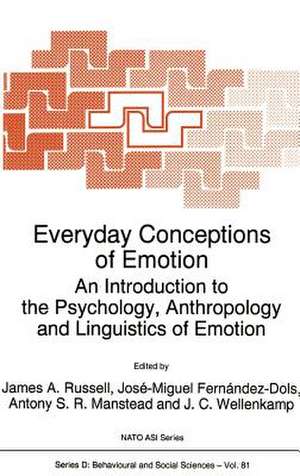 Everyday Conceptions of Emotion: An Introduction to the Psychology, Anthropology and Linguistics of Emotion de J.A. Russell