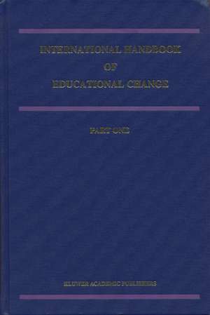 International Handbook of Educational Change: Part Two de Andy Hargreaves