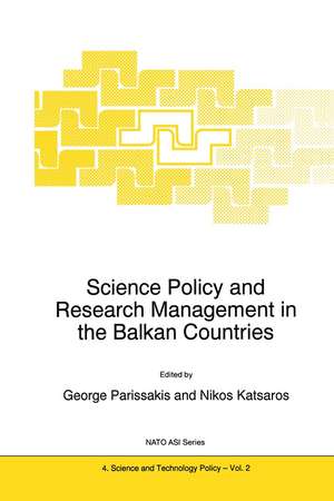 Science Policy and Research Management in the Balkan Countries de G. Parissakis