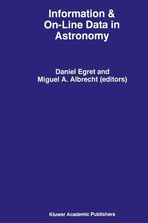 Information & On-Line Data in Astronomy de Miguel A. Albrecht