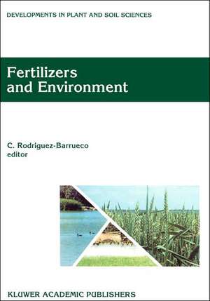 Fertilizers and Environment: Proceedings of the International Symposium “Fertilizers and Environment”, held in Salamanca, Spain, 26–29, September, 1994 de Claudio Rodriguez Barrueco