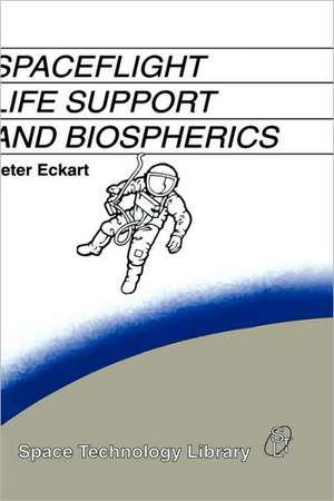 Spaceflight Life Support and Biospherics de P. Eckart