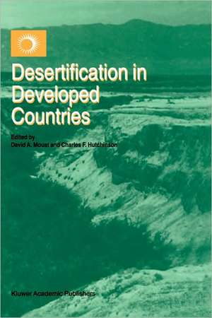 Desertification in Developed Countries: International Symposium and Workshop on Desertification in Developed Countries: Why can’t We Control It? de David A. Mouat