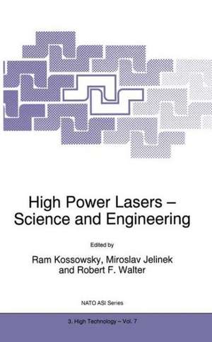 High Power Lasers - Science and Engineering de R. Kossowsky