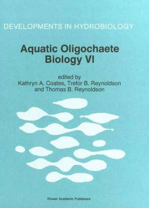 Aquatic Oligochaete Biology VI de Kathryn A. Coates