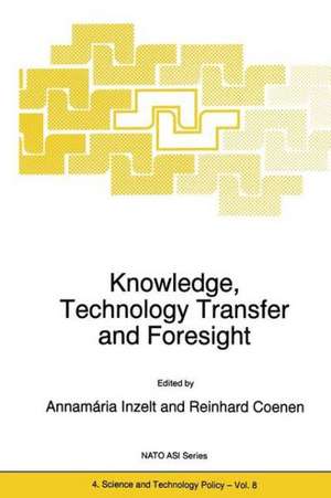 Knowledge, Technology Transfer and Foresight de A. Inzelt