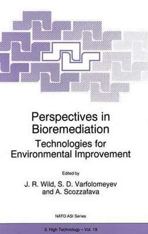 Perspectives in Bioremediation: Technologies for Environmental Improvement de Sergei Dmitrievich Varfolomeev