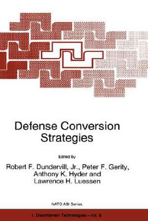 Defense Conversion Strategies de Robert E. Dundervill, Jr.