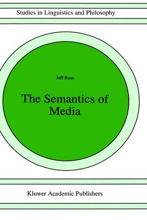 The Semantics of Media de J. Ross