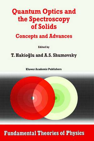 Quantum Optics and the Spectroscopy of Solids: Concepts and Advances de T. Hakiogammalu