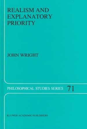 Realism and Explanatory Priority de J. Wright