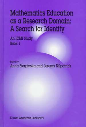 Mathematics Education as a Research Domain: A Search for Identity: An ICMI Study de Anna Sierpinska