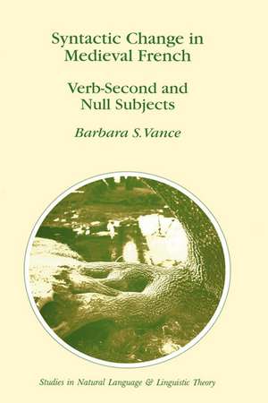 Syntactic Change in Medieval French: Verb-Second and Null Subjects de Barbara S. Vance