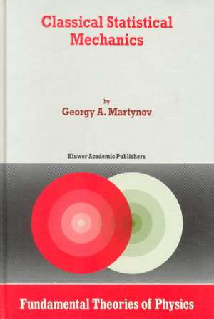 Classical Statistical Mechanics de G.A. Martynov