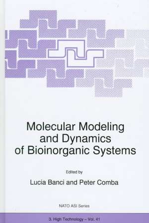 Molecular Modeling and Dynamics of Bioinorganic Systems de Lucia Banci