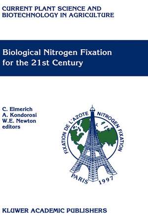 Biological Nitrogen Fixation for the 21st Century: Proceedings of the 11th International Congress on Nitrogen Fixation, Institut Pasteur, Paris, France, July 20–25 1997 de Claudine Elmerich