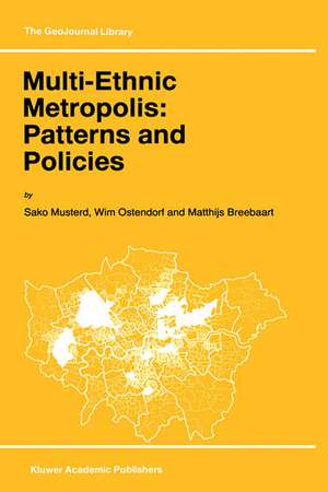 Multi-Ethnic Metropolis: Patterns and Policies de S. Musterd