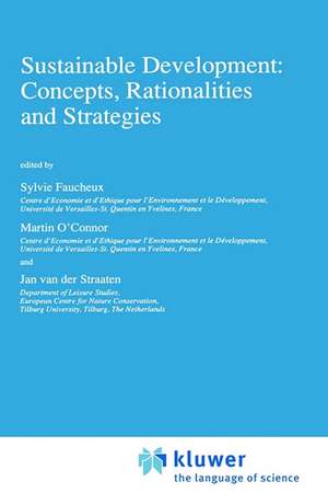 Sustainable Development: Concepts, Rationalities and Strategies de Sylvie Faucheux