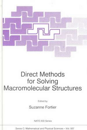 Direct Methods for Solving Macromolecular Structures de S. Fortier