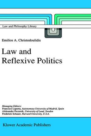 Law and Reflexive Politics de E.A. Christodoulidis