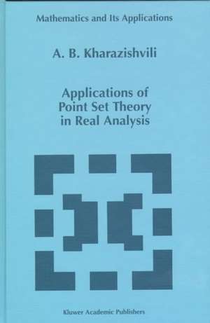 Applications of Point Set Theory in Real Analysis de A.B. Kharazishvili