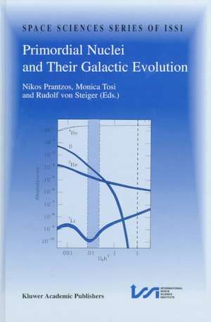 Primordial Nuclei and Their Galactic Evolution de Nikos Prantzos