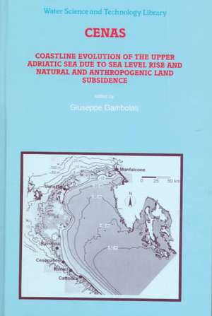 CENAS: Coastline Evolution of the Upper Adriatic Sea due to Sea Level Rise and Natural and Anthropogenic Land Subsidence de Giuseppe Gambolati