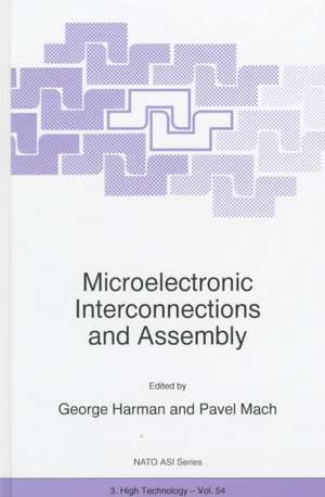 Microelectronic Interconnections and Assembly de George G. Harman