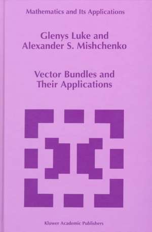 Vector Bundles and Their Applications de Glenys Luke