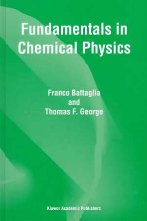 Fundamentals in Chemical Physics de F. Battaglia