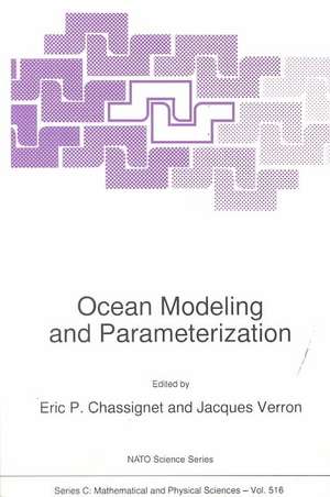 Ocean Modeling and Parameterization de Eric P. Chassignet