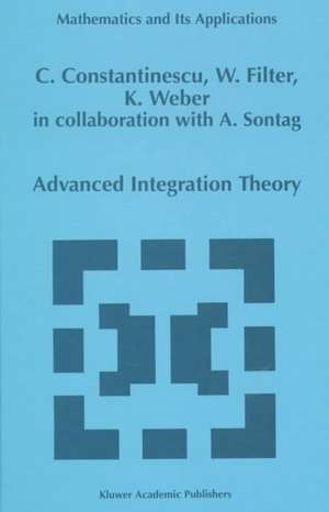 Advanced Integration Theory de Corneliu Constantinescu