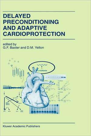 Delayed Preconditioning and Adaptive Cardioprotection de G.F. Baxter