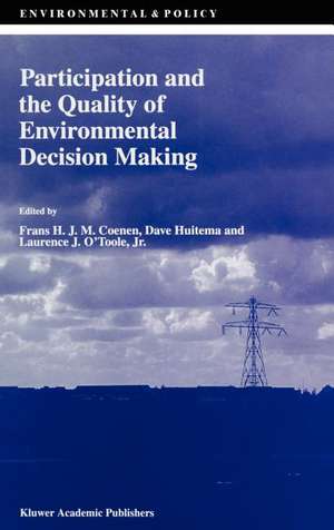 Participation and the Quality of Environmental Decision Making de F. Coenen