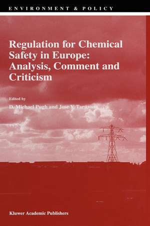 Regulation for Chemical Safety in Europe: Analysis, Comment and Criticism de D.M. Pugh