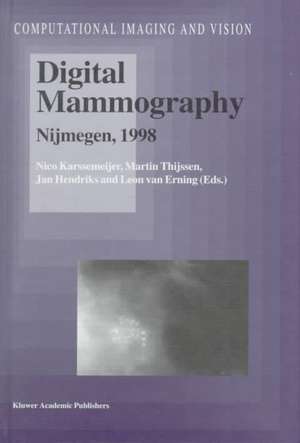 Digital Mammography: Nijmegen, 1998 de Nico Karssemeijer