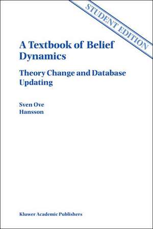 A Textbook of Belief Dynamics: Solutions to exercises de Sven Ove Hansson