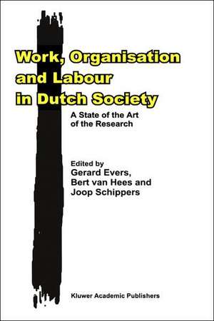 Work, Organisation and Labour in Dutch Society: A State of the Art of the Research de G.H. Evers