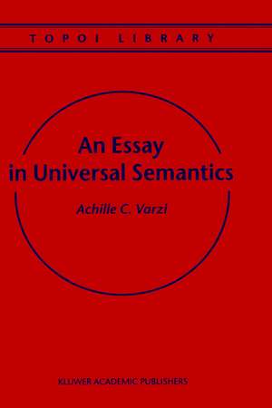 An Essay in Universal Semantics de Achille C. Varzi