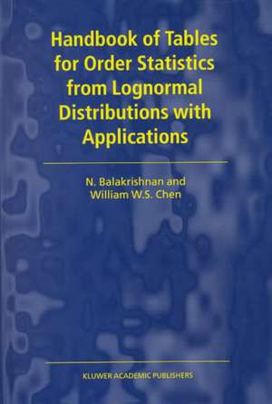 Handbook of Tables for Order Statistics from Lognormal Distributions with Applications de N. Balakrishnan