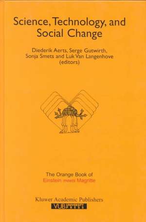 Science, Technology, and Social Change: The Orange Book of “Einstein Meets Magritte” de Diederik Aerts