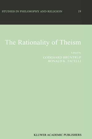 The Rationality of Theism de Godehard Brüntrup