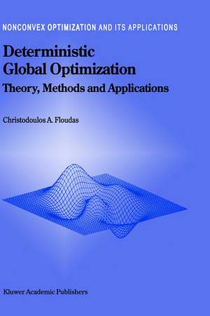 Deterministic Global Optimization: Theory, Methods and Applications de Christodoulos A. Floudas