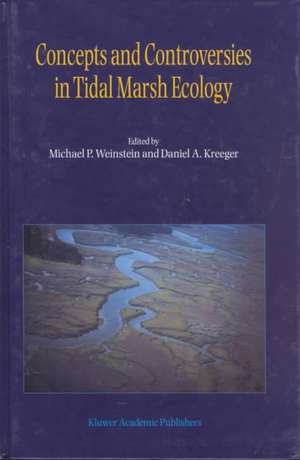 Concepts and Controversies in Tidal Marsh Ecology de M.P. Weinstein