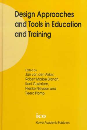 Design Approaches and Tools in Education and Training de Jan Van Den Akker