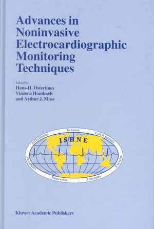 Advances in Noninvasive Electrocardiographic Monitoring Techniques de H.-H. Osterhues