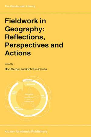 Fieldwork in Geography: Reflections, Perspectives and Actions de Rod Gerber